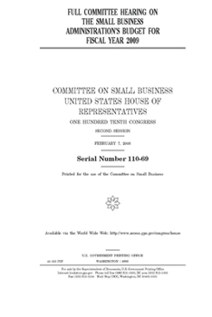 Paperback Full committee hearing on the Small Business Administration's budget for fiscal year 2009 Book