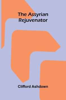 Paperback The Assyrian Rejuvenator Book