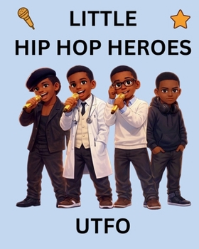 UTFO: Little Hip Hop Heroes