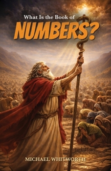 What Is the Book of Numbers? (Kids‘ Guides to God‘s Word Book 4)