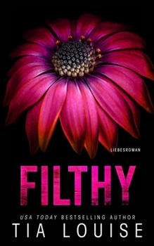 Filthy: Liebesroman (German Edition)