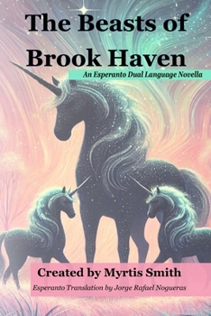 Paperback The Beasts of Brook Haven: An Esperanto Dual Language Novella Book