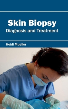 Hardcover Skin Biopsy: Diagnosis and Treatment Book