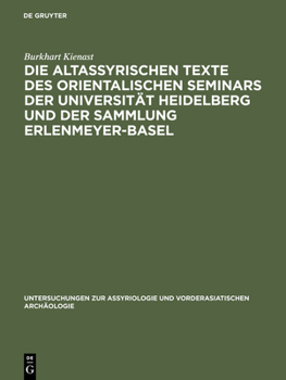 Die Altassyrischen Texte Des Orientalischen Seminars Der Universitat Heidelberg Und Der Sammlung Erlenmeyer-Basel