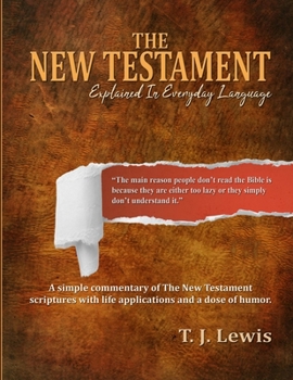 The New Testament Explained In Everyday Language