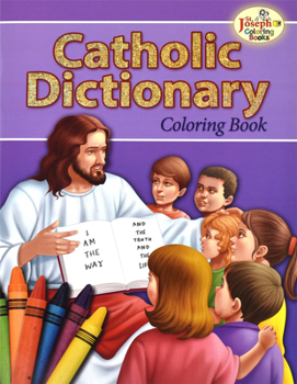 Paperback Catholic Dictionary Coloring Book: An Educational Book