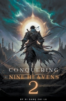Conquering the Nine Heavens: An Isekai Xiaxia Cultivation