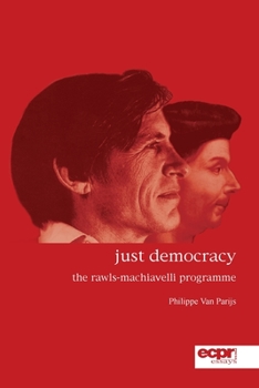 Paperback Just Democracy: The Rawls-Machiavelli Programme Book