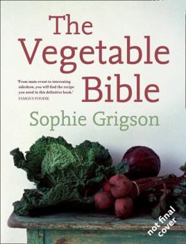 Paperback The Vegetable Bible. Sophie Grigson Book