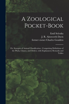 Paperback A Zoological Pocket-book [electronic Resource]: or, Synopsis of Animal Classification; Comprising Definitions of the Phyla, Classes, and Orders, With Book