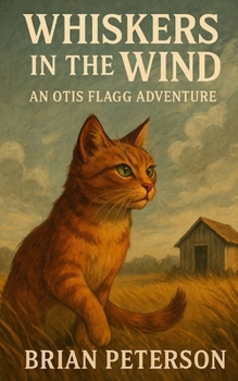 Paperback Whiskers in the Wind: An Otis Flagg Adventure Book