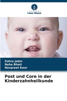 Post und Core in der Kinderzahnheilkunde (German Edition)