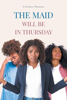 Paperback The Maid Will Be in Thursday Book