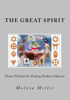 Paperback The Great Spirit: Divine Wisdom for Healing Modern Ailments Book