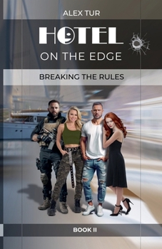 Hotel on the Edge: Breaking the Rules