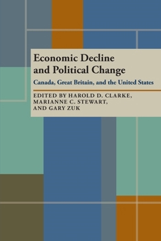 Paperback Economic Decline and Political Change: Canada, Great Britain, the United States Book