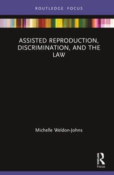 Hardcover Assisted Reproduction, Discrimination, and the Law Book