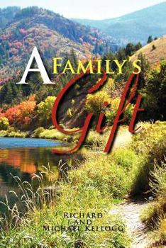 Paperback A Family's Gift: Our Gift to the World Book