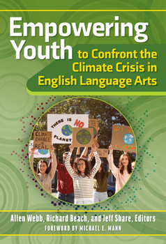 Hardcover Empowering Youth to Confront the Climate Crisis in English Language Arts Book