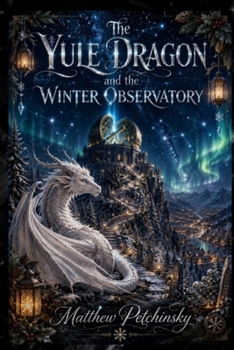 The Yule Dragon and the Winter Observatory