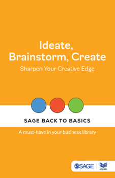 Paperback Ideate, Brainstorm, Create: Sharpen Your Creative Edge Book