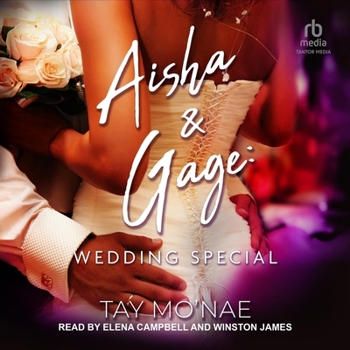 Aisha & Gage: Wedding Special (Want You)
