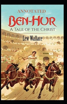 Paperback Ben-Hur: A Tale of the Christ Annotated Book