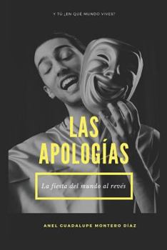 Paperback Las Apologías: La Fiesta del Mundo Al Revés [Spanish] Book