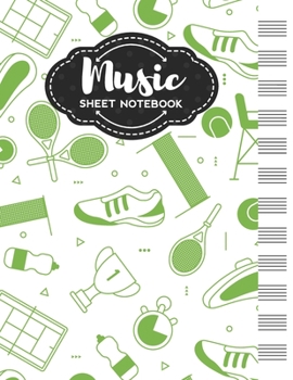 Music Sheet Notebook: Blank Staff Manuscript Paper with Unique Tennis Themed Cover Design