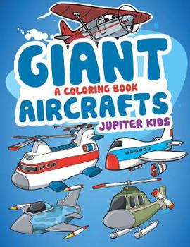 Paperback Giant Aircrafts (A Coloring Book) Book