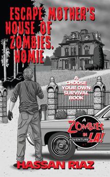 Paperback Escape Mother's House of Zombies, Homie: A Zombies-in-LA! Adventure Book