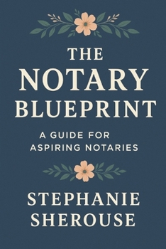 Paperback The Notary Blueprint: A Guide for Aspiring Notaries Book