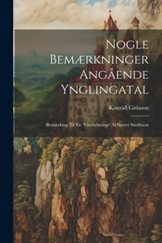 Paperback Nogle Bemærkninger Angående Ynglingatal: Bemærking Til En 'Vísuhelmingr' Af Snorri Sturluson Book