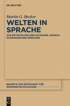 Hardcover Welten in Sprache: Zur Entwicklung Der Kategorie «Modus» in Romanischen Sprachen [German] Book