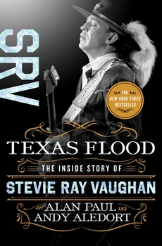 Hardcover Texas Flood: The Inside Story of Stevie Ray Vaughan Book
