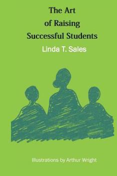 Paperback The Art of Raising Successful Students Book