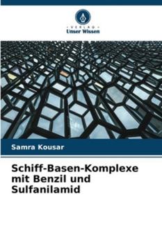 Paperback Schiff-Basen-Komplexe mit Benzil und Sulfanilamid [German] Book
