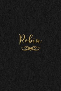 Robin: Personalized Journal to Write In Black Gold Custom Name Line Notebook