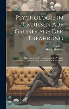 Hardcover Psychologie in Umrissen Auf Grundlage Der Erfahrung: Unter Mitwirkung Des Verfassers Nach Der Vielfach Geänderten 4. Dänischen Ausg. Übersetzt Von F. [German] Book