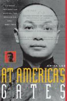 Paperback At America's Gates: Chinese Immigration During the Exclusion Era, 1882-1943 Book
