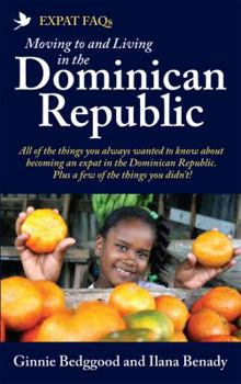 Paperback Expat FAQs: Moving to and Living in the Dominican Republic Book