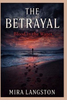 Paperback The Betrayal: Blood in the Water Book