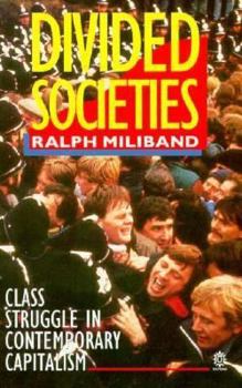 Paperback Divided Societies: Class Struggle in Contemporary Capitalism Book
