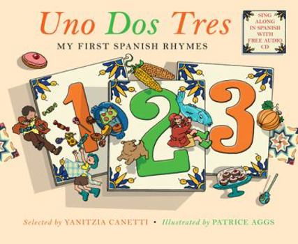 Hardcover Uno Dos Tres: My First Spanish Rhymes [With CD (Audio)] Book