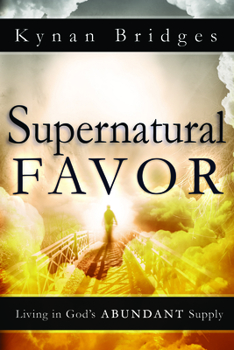 Paperback Supernatural Favor: Living in God's Abundant Supply Book