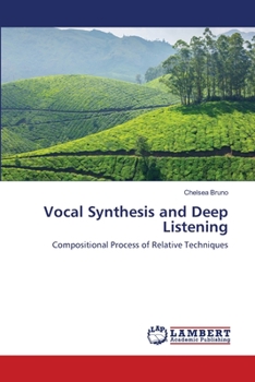 Paperback Vocal Synthesis and Deep Listening Book