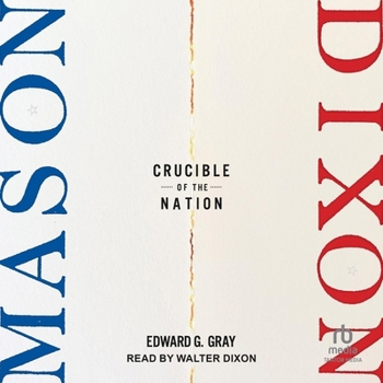 Audio CD Mason-Dixon: Crucible of the Nation Book