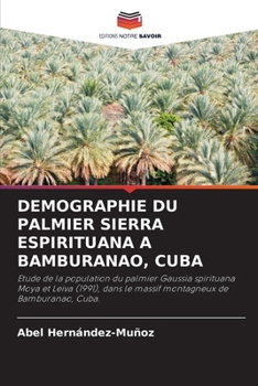 Demographie Du Palmier Sierra Espirituana a Bamburanao, Cuba (French Edition)