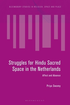 Paperback Struggles for Hindu Sacred Space in the Netherlands: Affect and Absence Book