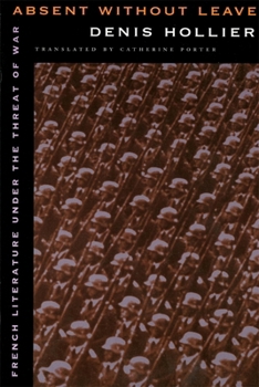 Paperback Absent Without Leave: French Literature Under the Threat of War Book